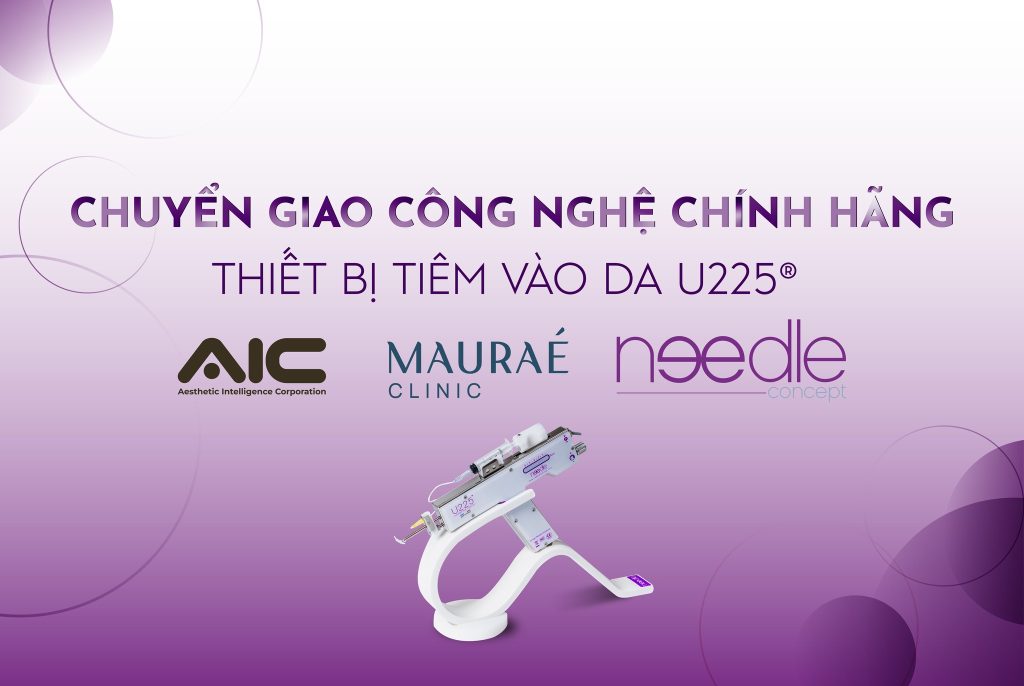 U225® – Needle Concept tại Mauraé Clinic